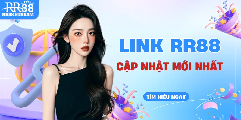 Link RR88 phiên bản mới nhất 2025 