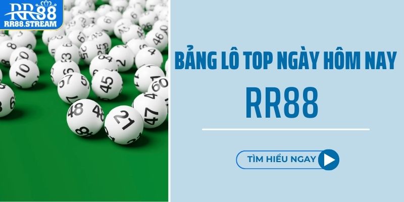 bảng lô top RR88